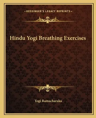 Exercices respiratoires pour yogis hindous - Hindu Yogi Breathing Exercises