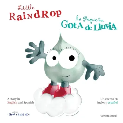 La petite goutte de pluie - la Pequea Gota de Lluvia - Little Raindrop - la Pequea Gota de Lluvia