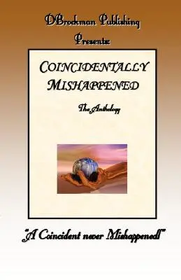 Coïncidence malheureuse - Coincidentally Mishappened