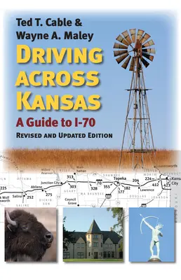 Driving Across Kansas : Un guide de l'I-70 - Driving Across Kansas: A Guide to I-70