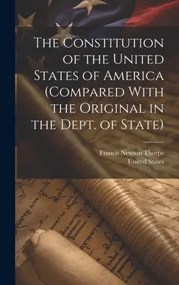 La Constitution des États-Unis d'Amérique (comparée à l'original dans le Département d'État) - The Constitution of the United States of America (compared With the Original in the Dept. of State)