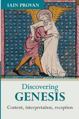 Découvrir la Genèse : Contenu, interprétation, réception - Discovering Genesis: Content, Interpretation, Reception