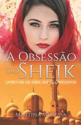 L'obsession du cheik - A obsesso do sheik