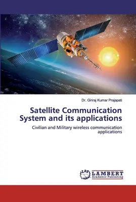 Système de communication par satellite et ses applications - Satellite Communication System and its applications