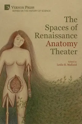 Les espaces du théâtre d'anatomie de la Renaissance - The Spaces of Renaissance Anatomy Theater