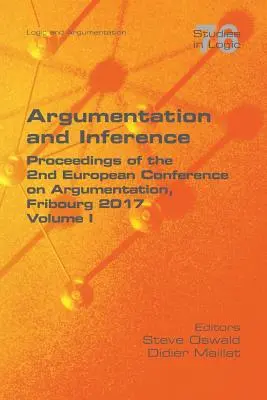 Argumentation et inférence I : Actes de la 2ème conférence européenne sur l'argumentation - Argumentation and Inference I: Proceedings of the 2nd European Conference on Argumentation