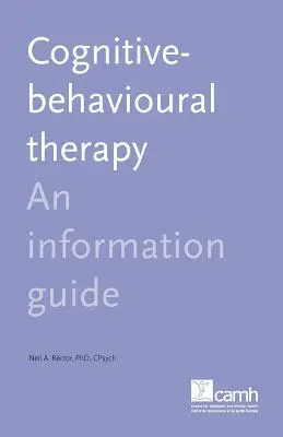 Thérapie cognitivo-comportementale : Un guide d'information - Cognitive Behaviour Therapy: An Information Guide