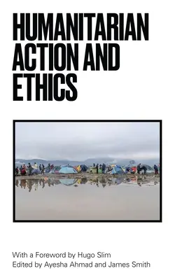 Action humanitaire et éthique - Humanitarian Action and Ethics