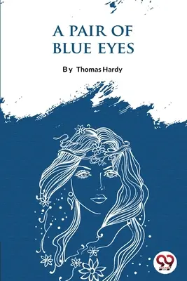 Une paire d'yeux bleus - A Pair Of Blue Eyes