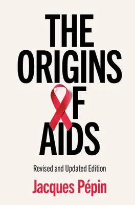 Les origines du SIDA - The Origins of AIDS