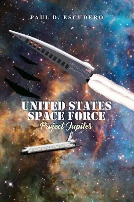 L'armée de l'espace américaine : Projet Jupiter - United States Space Force: Project Jupiter