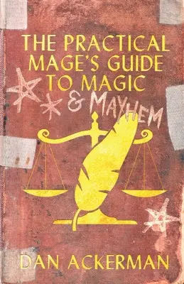 Le guide pratique du mage pour la magie et le désordre - The Practical Mage's Guide to Magic and Mayhem