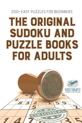 The Original Sudoku and Puzzle Books for Adults 200+ Easy Puzzles for Beginners (en anglais) - The Original Sudoku and Puzzle Books for Adults 200+ Easy Puzzles for Beginners