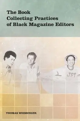 Les pratiques de collection de livres des rédacteurs en chef de magazines noirs - The Book Collecting Practices of Black Magazine Editors