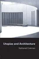 Utopies et architecture - Utopias and Architecture