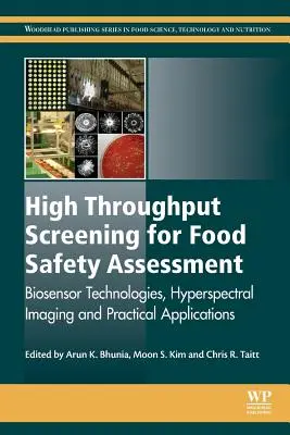 Le criblage à haut débit pour l'évaluation de la sécurité alimentaire : Technologies des biocapteurs, imagerie hyperspectrale et applications pratiques - High Throughput Screening for Food Safety Assessment: Biosensor Technologies, Hyperspectral Imaging and Practical Applications
