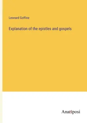 Explication des épîtres et des évangiles - Explanation of the epistles and gospels