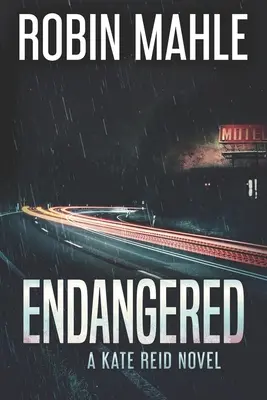 En danger : Un roman de Kate Reid - Endangered: A Kate Reid Novel