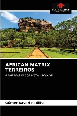 Terreiros a Matrice Africana - African Matrix Terreiros