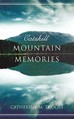 Souvenirs des montagnes de Catskill - Catskill Mountain Memories
