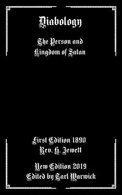 Diabologie : La personne et le royaume de Satan - Diabology: The Person and Kingdom of Satan