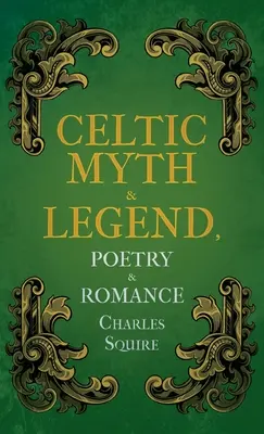 Mythes et légendes celtiques, Poésie et romance - Celtic Myth & Legend, Poetry & Romance