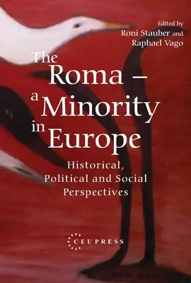 Les Roms - une minorité en Europe : perspectives historiques, politiques et sociales - The Roma - A Minority in Europe: Historical, Political and Social Perspectives