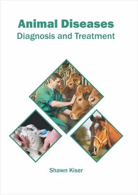 Maladies animales : Diagnostic et traitement - Animal Diseases: Diagnosis and Treatment