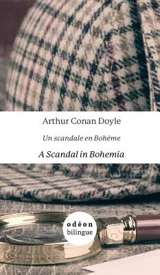 A Scandal in Bohemia / Un scandale en Bohme : Side-by-Side anglais-français - A Scandal in Bohemia / Un scandale en Bohme: English-French Side-by-Side