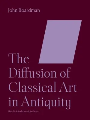 La diffusion de l'art classique dans l'Antiquité - The Diffusion of Classical Art in Antiquity