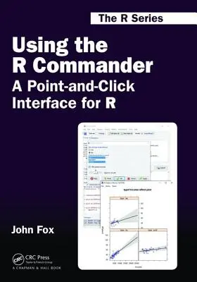 Utiliser le R Commander : Une interface pointer-cliquer pour R - Using the R Commander: A Point-And-Click Interface for R