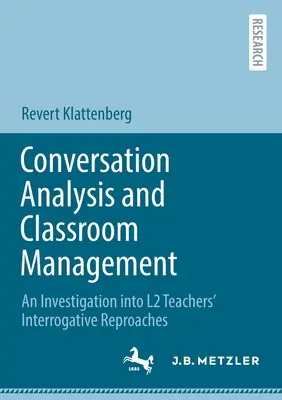 Analyse de la conversation et gestion de la classe : Une enquête sur les reproches interrogatifs des enseignants de L2 - Conversation Analysis and Classroom Management: An Investigation Into L2 Teachers' Interrogative Reproaches