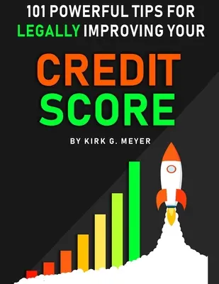 101 conseils efficaces pour améliorer légalement votre cote de crédit - 101 Powerful Tips for Legally Improving Your Credit Score