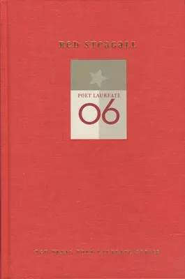Red Steagall : poèmes nouveaux et choisis - Red Steagall: New and Selected Poems