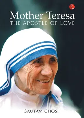 Mère Teresa : L'apôtre de l'amour - Mother Teresa: The Apostle of Love