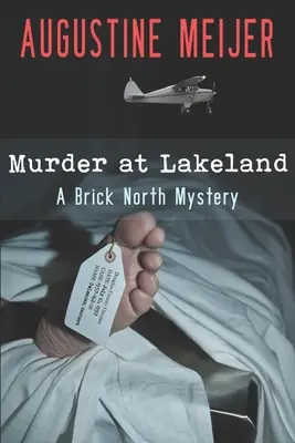 Meurtre à Lakeland : Un mystère de Brick North - Murder at Lakeland: A Brick North Mystery