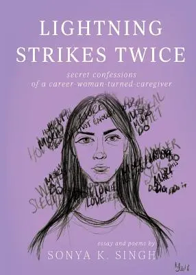 La foudre frappe deux fois : Confessions secrètes d'une femme de carrière devenue aide-soignante - Lightning Strikes Twice: Secret confessions of a career-woman-turned-caregiver
