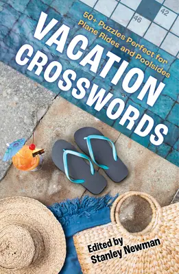 Mots croisés des vacances : 50+ puzzles parfaits pour les voyages en avion et les bords de piscine - Vacation Crosswords: 50+ Puzzles Perfect for Plane Rides and Poolsides