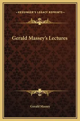 Conférences de Gerald Massey - Gerald Massey's Lectures