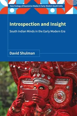 Introspection et perspicacité : Les esprits de l'Inde du Sud au début de l'ère moderne - Introspection and Insight: South Indian Minds in the Early Modern Era