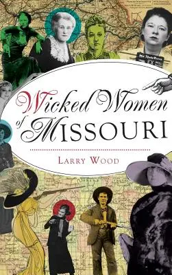 Les méchantes femmes du Missouri - Wicked Women of Missouri