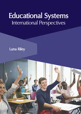 Systèmes éducatifs : Perspectives internationales - Educational Systems: International Perspectives