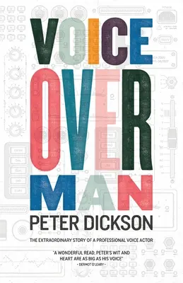Voiceover Man : L'histoire extraordinaire d'un acteur professionnel de la voix - Voiceover Man: The Extraordinary Story Of A Professional Voice Actor