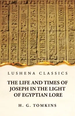 La vie et l'époque de Joseph à la lumière de la tradition égyptienne - The Life and Times of Joseph in the Light of Egyptian Lore
