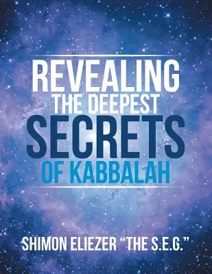 Révéler les secrets les plus profonds de la Kabbale - Revealing the Deepest Secrets of Kabbalah