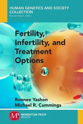 Fertilité, infertilité et options thérapeutiques - Fertility, Infertility and Treatment Options