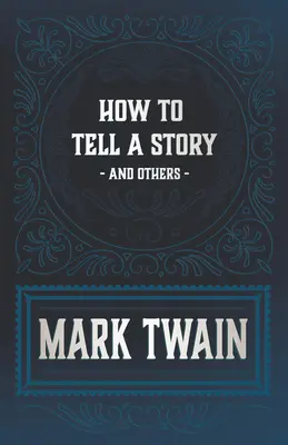 Comment raconter une histoire et autres - How to Tell a Story and Others