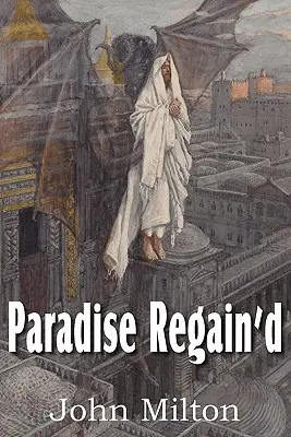 Le Paradis retrouvé - Paradise Regain'd