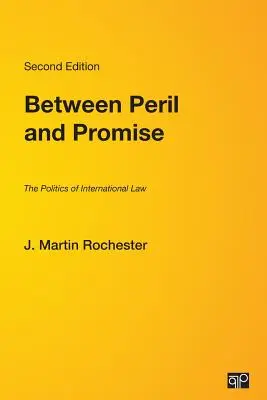 Entre péril et promesse : la politique du droit international - Between Peril and Promise: The Politics of International Law