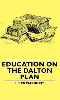 L'éducation sur le plan Dalton - Education on the Dalton Plan